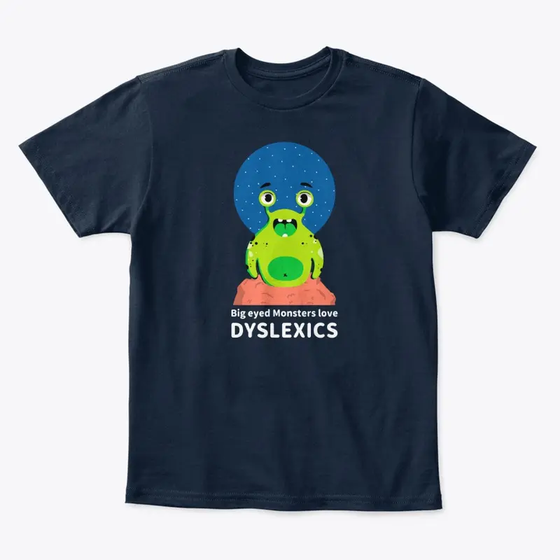 Big Eyed Monsters Love Dyslexics 