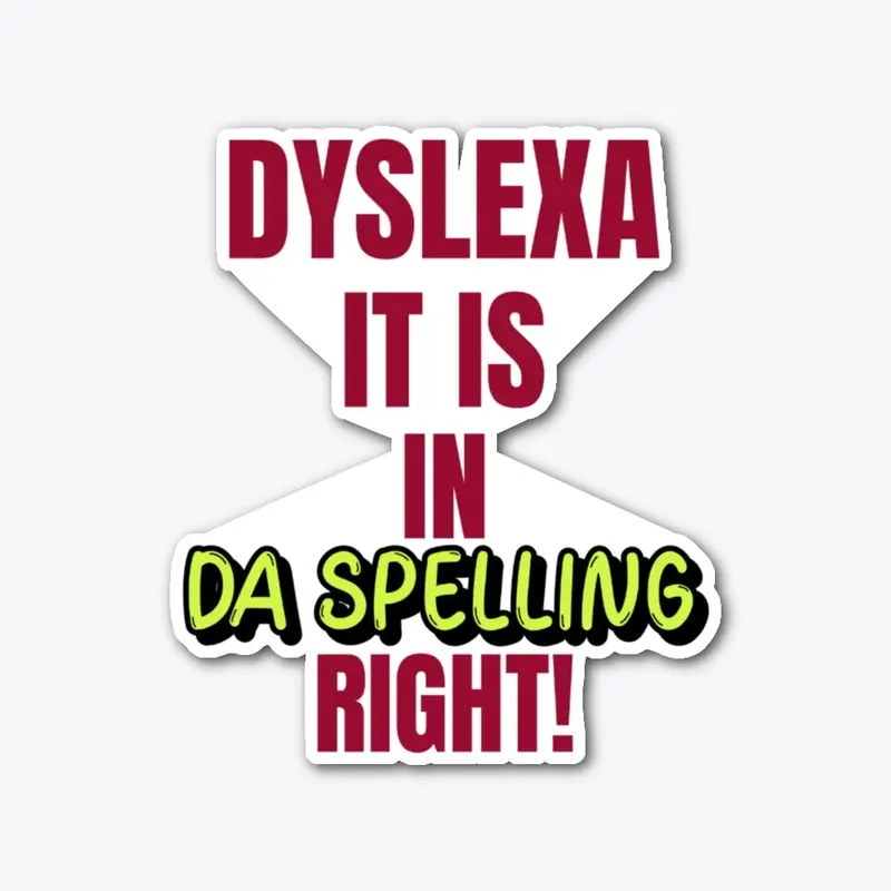 in Da spelling The Dyslexic Club